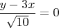 $\dfrac{y-3x}{\sqrt{10}}=0$