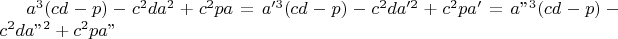 $a^3( cd-p)-c^2da^2+c^2pa=a'^3( cd-p)-c^2da'^2+c^2pa'=a