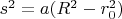 $s^2=a(R^2-r_0^2)$