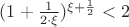 $(1+\frac{1}{2\cdot\xi})^{\xi+\frac{1}{2}} < 2 $