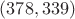 $(378, 339)$