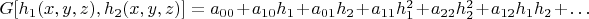 $G[h_1(x,y,z),h_2(x,y,z)]=a_{00}+a_{10}h_1+a_{01}h_2+a_{11}h_1^2+a_{22}h_2^2+a_{12}h_1h_2+&hellip;$