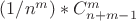 $(1/n^m)*C^m_{n+m-1}$ $(1/n^m)*C^m_{n+m-1}$