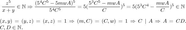$$\frac{z^5}{x+y}\in\mathbb{N}\Rightarrow\frac{(5^4C^5-5mwA)^5}{5^4C^5}=5(\frac{5^3C^5-mwA}{C})^5=5(5^3C^4-\frac{mwA}{C})^5\in\mathbb{N}$
$(x,y)=(y,z)=(x,z)=1\Rightarrow (m,C)=(C,w)=1\Rightarrow C\mid A\Rightarrow A=CD$.
$C,D\in\mathbb{N}.$