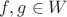 $f,g\in W$