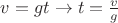 $v=gt \rightarrow t=\frac{v}{g}$