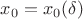 $x_0=x_0(\delta)$
