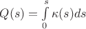 $Q(s) = \int\limits_{0}^{s} \kappa  (s) ds$