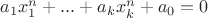 $a_1x_1^n+...+a_{k}x_{k}^n+a_0=0$