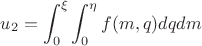 $$u_2= \int_{0}^{\xi}\int_{0}^{\eta}f(m,q)dq dm$$