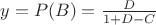 $y = P(B) = \frac D {1+D-C}$