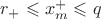 $r_+ \leqslant x_m^+ \leqslant q$