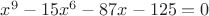 $x^9-15x^6-87x-125=0$