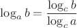$\log_a b = \dfrac{\log_c b }{\log_c a}$