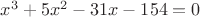 $x^3+5x^2-31x-154=0$