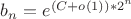 $b_n=e^{(C+o(1))*2^n}$