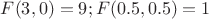 $F(3,0)=9; F(0.5,0.5)=1$