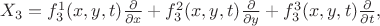 $X_3 = f_3^1(x,y,t) \frac{\partial}{\partial x} + f_3^2(x,y,t) \frac{\partial}{\partial y} + f_3^3(x,y,t) \frac{\partial}{\partial t},$