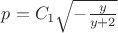 $p = C_{1} \sqrt{-\frac{y}{y+2}}$