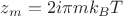 $z_m=2i\pi {m}{k_B}T$