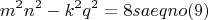 $$ m^2n^2 - k^2q^2=8s a eqno (9) $$