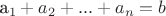 a_1+a_2+...+a_n=b