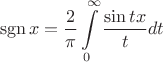 $$\operatorname{sgn} x = \dfrac{2}{\pi} \int\limits_0^\infty \dfrac{\sin tx}{t} dt$$