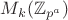 $M_k(\mathbb Z_{p^a})$