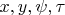 $x,y,\psi, \tau$
