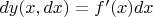 $dy(x, dx) = f'(x)dx$