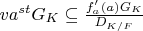 $v a^{s t} G_K \subseteq \frac{f_a'(a) G_K}{D_{K/F}}$
