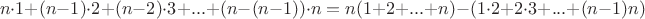 $$n\cdot 1+(n-1)\cdot 2+(n-2)\cdot 3+...+(n-(n-1))\cdot n = n(1+2+...+n)-(1\cdot 2+2\cdot 3+...+(n-1)n)$$ $$n\cdot 1+(n-1)\cdot 2+(n-2)\cdot 3+...+(n-(n-1))\cdot n = n(1+2+...+n)-(1\cdot 2+2\cdot 3+...+(n-1)n)$$