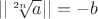 $|| \sqrt[2n]{a} ||=-b$