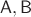 $\mathsf{A,B}$