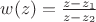 $w(z)=\frac{z-z_1}{z-z_2}$