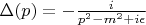 $\Delta(p)=-\frac{i}{p^2-m^2+i\epsilon}$