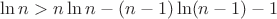 $\ln n > n\ln n-(n-1)\ln( n-1)-1$