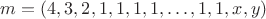 $m=(4,3,2,1,1,1,1,\ldots,1,1,x,y)$