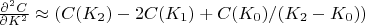 $\frac{\partial^2 C}{\partial K^2} 
\approx (C(K_2)-2C(K_1)+C(K_0)/(K_2-K_0))$