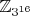 $\mathbb Z_{3^{16}}$