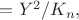 $=Y^2/K_n, $