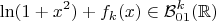$$\ln (1+x^2)+ f_k(x) \in \mathcal{B}^k_{0 1}(\mathbb{R})$$