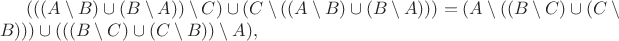 $(((A\setminus B)\cup(B\setminus A))\setminus C) \cup(C\setminus ((A\setminus B)\cup(B\setminus A)))=(A\setminus ((B\setminus C)\cup(C\setminus B)))\cup(((B\setminus C)\cup(C\setminus B)) \setminus A), $