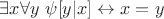 $\exists x \forall y~\psi[y|x] \leftrightarrow x=y$