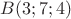 $B(3;7;4)$
