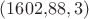 $(1602{,}88, 3)$