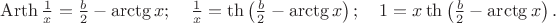 $\operatorname{Arth}\frac{1}{x}=\frac{b}{2}-\arctg{x};\quad\frac{1}{x}=\th\left(\frac{b}{2}-\arctg{x}\right);\quad
1=x\th\left(\frac{b}{2}-\arctg{x}\right).$