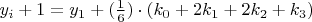 $y_i+1=y_1+(\frac16)\cdot(k_0+2k_1+2k_2+k_3)$