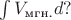 $\int V_\text{мгн.}d?$