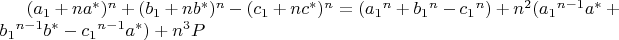 $(a_1+na^*)^n+(b_1+nb^*)^n-(c_1+nc^*)^n =(a_1$$^n+b_1$$^n-c_1$$^n)+n^2(a_1$$^{n-1}a^*+b_1$$^{n-1}b^*-c_1$$^{n-1}a^*)+n^3P$